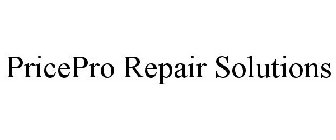 PRICEPRO REPAIR SOLUTIONS