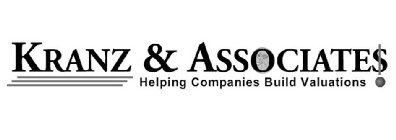 KRANZ & ASSOCIATES HELPING COMPANIES BUILD VALUATIONS