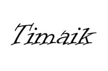 TIMAIK