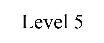 LEVEL 5