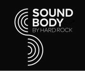 SOUND BODY BY HARD ROCK