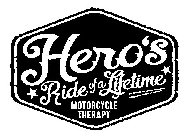 HERO'S RIDE OF A LIFETIME MOTORCYCLE THERAPY