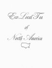 ECOLOCAL TEA OF NORTH AMERICA