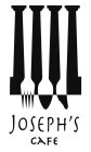 JOSEPH'S CAFE