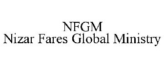 NFGM NIZAR FARES GLOBAL MINISTRY