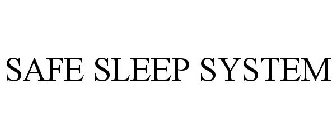 SAFE SLEEP SYSTEM
