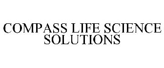 COMPASS LIFE SCIENCE SOLUTIONS