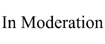 IN MODERATION
