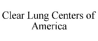 CLEAR LUNG CENTERS OF AMERICA