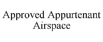 APPROVED APPURTENANT AIRSPACE