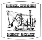 HISTORICAL CONSTRUCTION EQUIPMENT ASSOCIATION