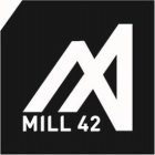 M MILL 42