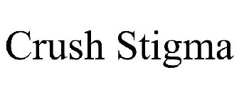 CRUSH STIGMA