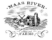 ·  MAAS RIVER · FARMS SINCE 1916