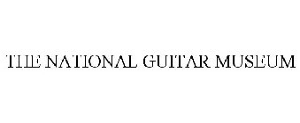 THE NATIONAL GUITAR MUSEUM