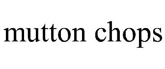 MUTTON CHOPS