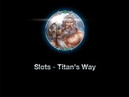 SLOTS-TITAN'S WAY