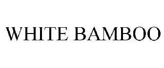WHITE BAMBOO