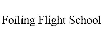 FOILING FLIGHT SCHOOL