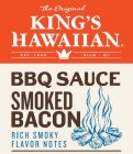 THE ORIGINAL KING'S HAWAIIAN EST 1950 HILO · HI BBQ SAUCE SMOKED BACON RICH SMOKY FLAVOR NOTES