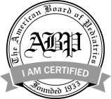 THE AMERICAN BOARD OF PEDIATRICS ABP I AM CERTIFIED FOUNDED 1933