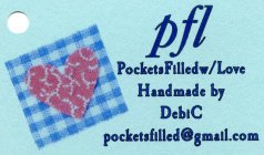 PFL POCKETSFILLEDW/LOVE HANDMADE BY DEBIC POCKETSFILLED@GMAIL.COM