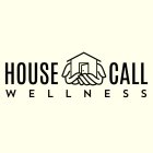 HOUSE CALL WELLNESS