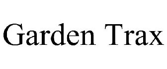 GARDEN TRAX