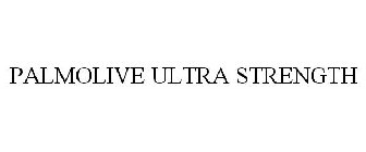 PALMOLIVE ULTRA STRENGTH