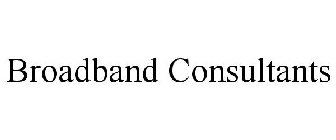 BROADBAND CONSULTANTS