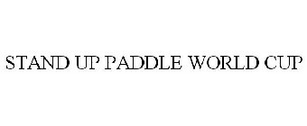 STAND UP PADDLE WORLD CUP