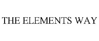 THE ELEMENTS WAY