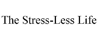THE STRESS-LESS LIFE