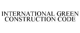 INTERNATIONAL GREEN CONSTRUCTION CODE