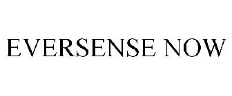 EVERSENSE NOW