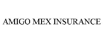 AMIGO MEX INSURANCE