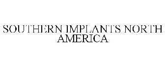 SOUTHERN IMPLANTS NORTH AMERICA