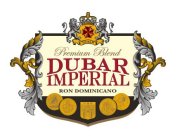 DUBAR PREMIUM BLEND DUBAR IMPERIAL RON DOMINICANO