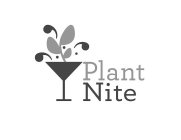 PLANT NITE