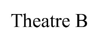 THEATRE B