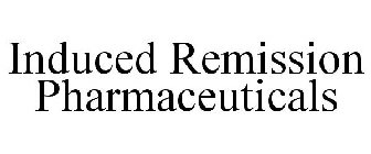 INDUCED REMISSION PHARMACEUTICALS