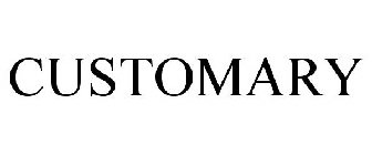 CUSTOMARY