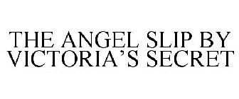 THE ANGEL SLIP BY VICTORIA'S SECRET