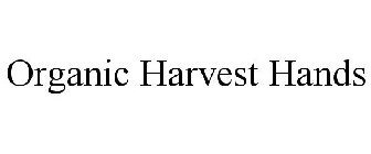 ORGANIC HARVEST HANDS