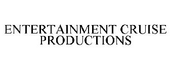 ENTERTAINMENT CRUISE PRODUCTIONS
