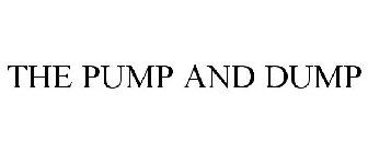 THE PUMP AND DUMP