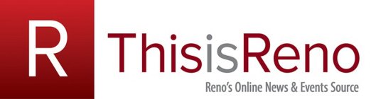 R THISISRENO RENO'S ONLINE NEWS & EVENTS SOURCE