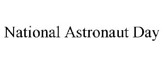 NATIONAL ASTRONAUT DAY