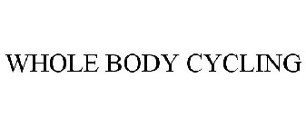 WHOLE BODY CYCLING