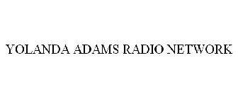 YOLANDA ADAMS RADIO NETWORK